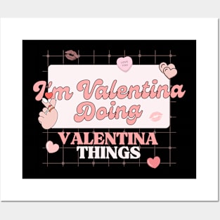 I'm Valentina Doing Valentina Things, Valentines Day Gift Posters and Art